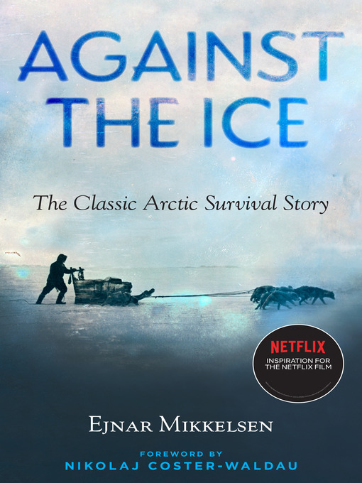 Title details for Against the Ice by Ejnar Mikkelsen - Available